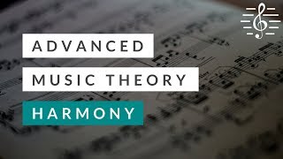 Advanced Music Theory  Harmony [upl. by Carrington]