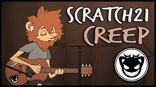 Scratch21  Creep Radiohead Cover [upl. by Andaira329]