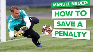 HOW TO SAVE A PENALTY with MANUEL NEUER  learn goalkeeper skills [upl. by Kaleena]