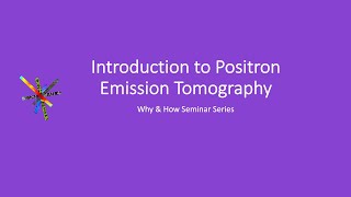 Introduction to Positron Emission Tomography 2016 [upl. by Nilesoj966]