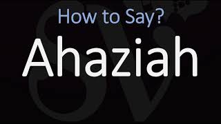 How to Pronounce Ahaziah CORRECTLY [upl. by Issirk718]