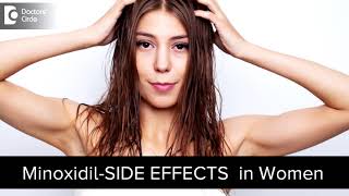 Side effects of Minoxidil solution application in WOMEN  Dr Deepak P Devakar  Doctors Circle [upl. by Allekim]