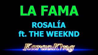 ROSALÍA  LA FAMA ft THE WEEKND  Karaoke [upl. by Eitak238]