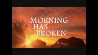 MORNING HAS BROKEN  Cat Stevens Lyrics [upl. by Enohs]