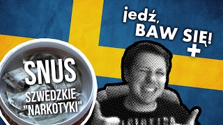 Jedź baw się PLUS odc 17  Snus czyli szwedzkie quotnarkotykiquot [upl. by Dahl800]