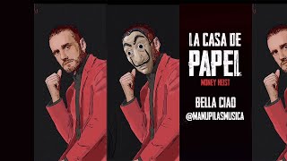 Manu Pilas Original full v Bella Ciao  LA CASA DE PAPEL [upl. by Ahsiekan]