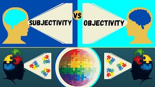 Subjectivity vs Objectivity  How the Mind Influences Reality [upl. by Ezaria]