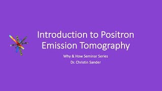 Introduction to Positron Emission Tomography 2019 [upl. by Farrel279]