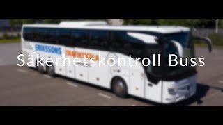 Säkerhetskontroll Buss  Erikssons Trafikskola [upl. by Liva]