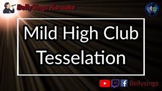 Mild High Club  Tesselation Karaoke [upl. by Ynhoj]