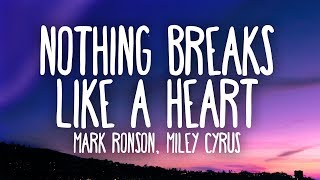 Mark Ronson Miley Cyrus  Nothing Breaks Like a Heart Lyrics [upl. by Riane]