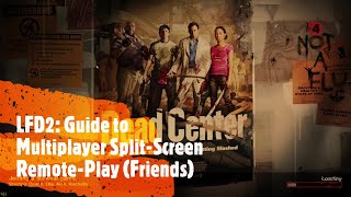 LFD2 Guide to Multiplayer SplitScreen RemotePlay [upl. by Bernt]