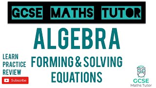 Forming and Solving Equations  Higher amp Foundation  GCSE Maths Tutor [upl. by Wahlstrom409]