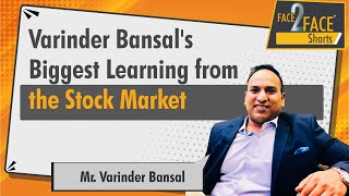 Varinder Bansals biggest learning from the stock market  Face2FaceShorts [upl. by Cod]