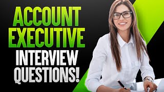 ACCOUNT EXECUTIVE Interview Questions amp Answers [upl. by Elnora570]