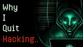 Horrifying Deep Web Stories quotWhy I Quit Hackingquot Graphic A Scary Hacker Story [upl. by Acnairb]