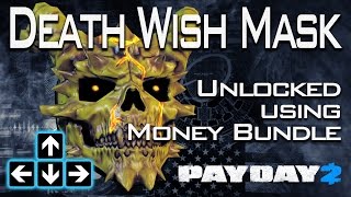 Payday 2  Unlocking My Death Wish Mask With the Money Bundle [upl. by Estis]