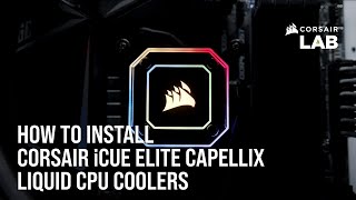 How to Install CORSAIR iCUE Elite Capellix Liquid CPU Coolers Intel and AMD Sockets [upl. by Lipps847]