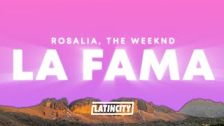 ROSALÍA The Weeknd – LA FAMA Letra [upl. by Eisyak]