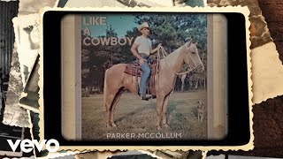 Parker McCollum  Like A Cowboy Official Lyric Video [upl. by Zaller864]