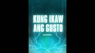 Kung Ikaw Ang Gusto  Agcaoili [upl. by Ahsinuq]