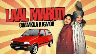 LaaL Maruti Remix  Chamkila x IGMOR [upl. by Zobkiw]