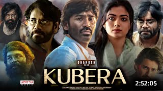 Kubera Full Movie Hindi Dubbed 2025 Release Date  Dhanush New Movie  Rashmika M  South Movie [upl. by Felic]