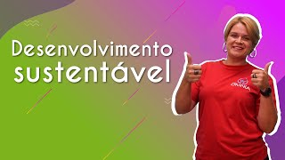 Desenvolvimento sustentável  Brasil Escola [upl. by Clorinde]