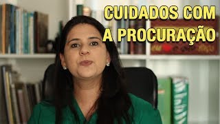 CUIDADOS COM A PROCURAÇÃO [upl. by Bigford940]