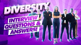 DIVERSITY Interview Questions amp Answers Diversity in the WORKPLACE Interview Tips amp Answers [upl. by Akkina]