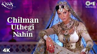 Chilman Uthegi Nahin  Sushmita Sen  Kisna Movie  Alka Yagnik  Hariharan  Indian Mujra Songs [upl. by Ellekcir]