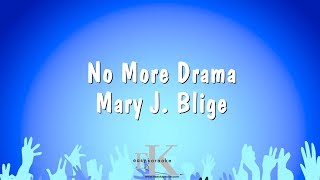 No More Drama  Mary J Blige Karaoke Version [upl. by Gilburt]