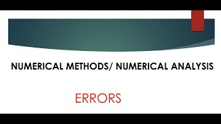 Error Analysis in Numerical Analysis [upl. by Sheeb365]