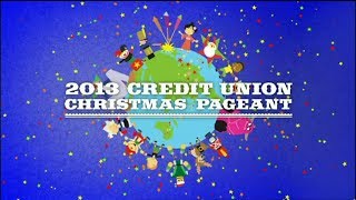 2013 Credit Union Christmas Pageant [upl. by Aserehs]