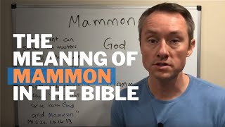 The Meaning of Mammon in the Bible [upl. by Llerred]