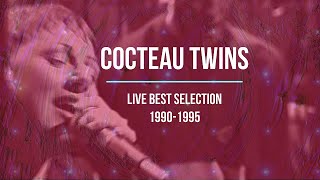 Cocteau Twins Live  Compilation of best soundboard recordings with synched HD video 19901995 [upl. by Latoyia92]