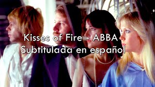 Kisses of Fire  ABBA  Sub en español [upl. by Kingsbury]