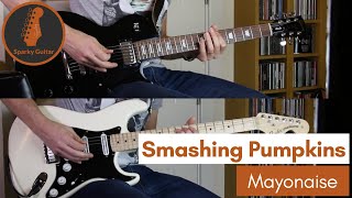 Mayonaise  Smashing Pumpkins Guitar Cover [upl. by Haroved]