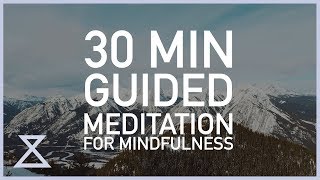 30 Minute Guided Meditation for Mindfulness [upl. by Ahael671]