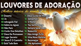 100 LOUVORES PARA GRATIDAO DE DEUS  TOP Músicas Gospel  Hinos Evangélicos  Deserto JO Não Pare [upl. by Eerized18]