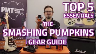 How To Get The Smashing Pumpkins Guitar Sound  Top 5 Essentials [upl. by Soluk]