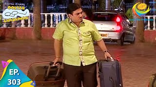 Taarak Mehta Ka Ooltah Chashmah  Episode 303  Full Episode [upl. by Llertniuq994]