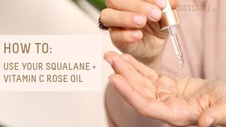 How To amp 101 Squalane  Vitamin C Rose Oil  Our Products  Biossance [upl. by Yaniv]