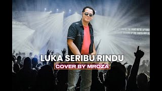 LUKA SERIBU RINDU FOTOGRAF COVER BY MROZA [upl. by Sension]