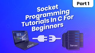 Socket Programming Tutorial In C For Beginners  Part 1  Eduonix [upl. by Yrag361]