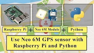 How to use Neo 6M GPS module with Raspberry Pi and Python [upl. by Maryellen]