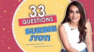 33 Questions Ft Surbhi Jyoti  Makeup Eventful day Scary Experience amp More [upl. by Anahs]