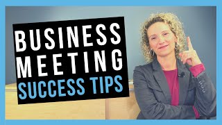 Business Meeting Success Tips TO BOOST PRODUCTIVITY [upl. by Avenej]