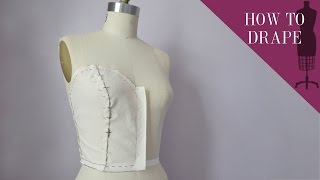 How To Drape A Sweetheart Strapless Bodice [upl. by Kendra]