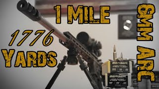 6mm ARC at 1 Mile  1776 Yards with 109gr Berger [upl. by Nnayelsel]